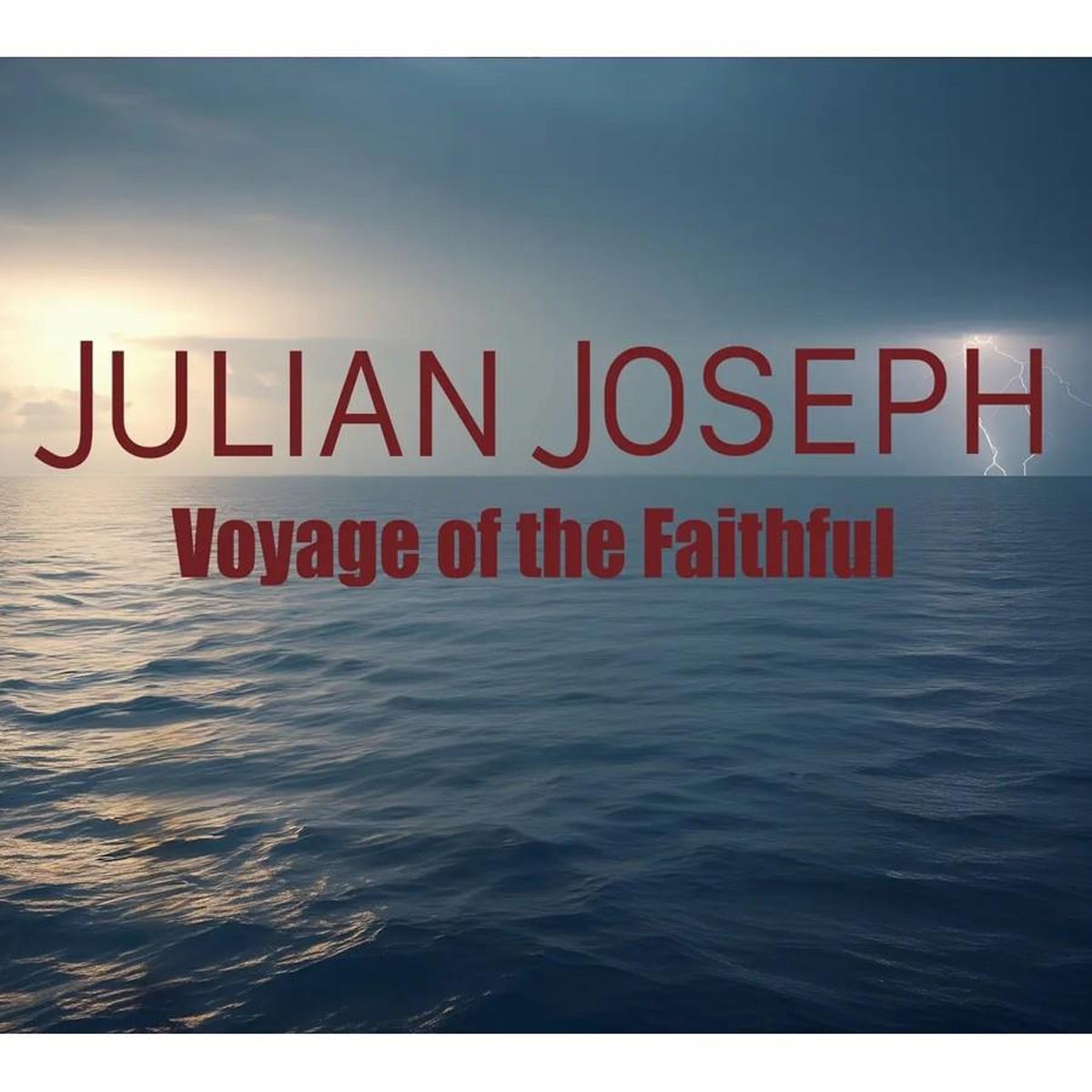 Julian Joseph - Voyage Of The Faithful