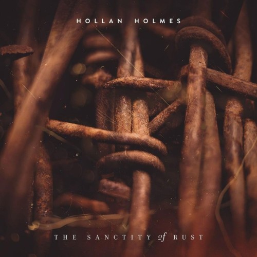 Hollan Holmes - Sanctity Of Rust