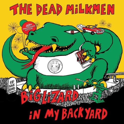 Dead Milkmen - Big Lizard In My Backyard (Black Vinyl 40th Anniversary Edition)