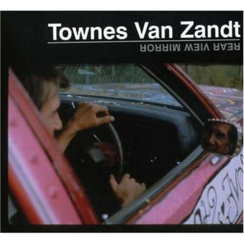 Townes Van Zandt - Rear View Mirror