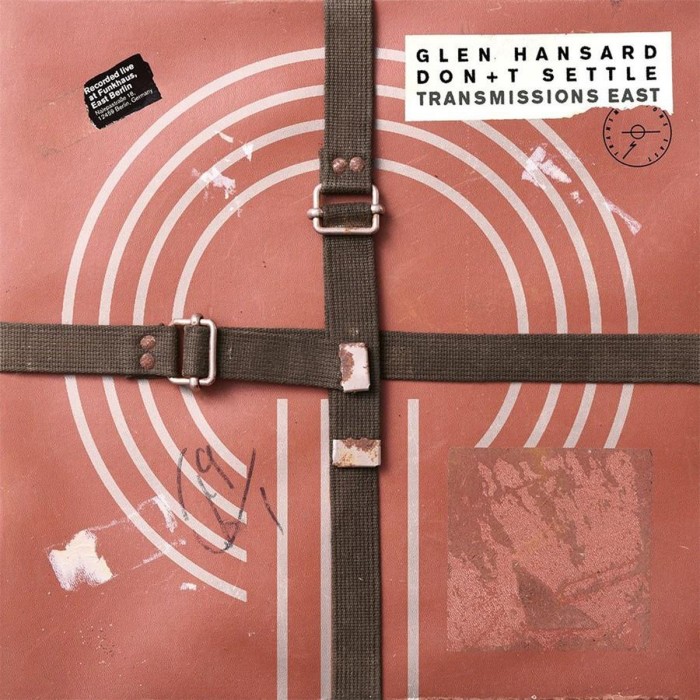 Glen Hansard - Don't Settle (Vol. 1 - Transmissions East)