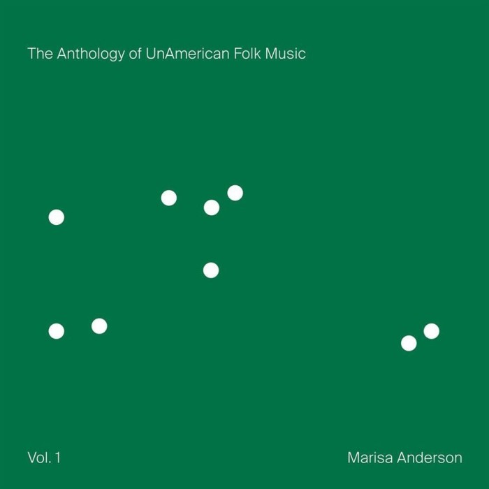 Marisa Anderson - Anthology Of Unamerican Folk Music