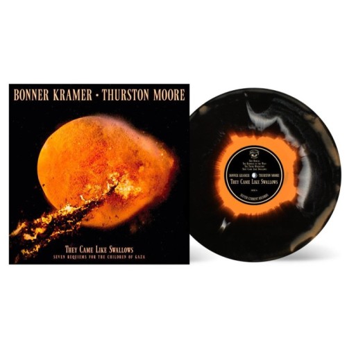 Bonner Kramer & Thurston Moore - They Came Like Swallows - Seven Requiems For The Children Of Gaza