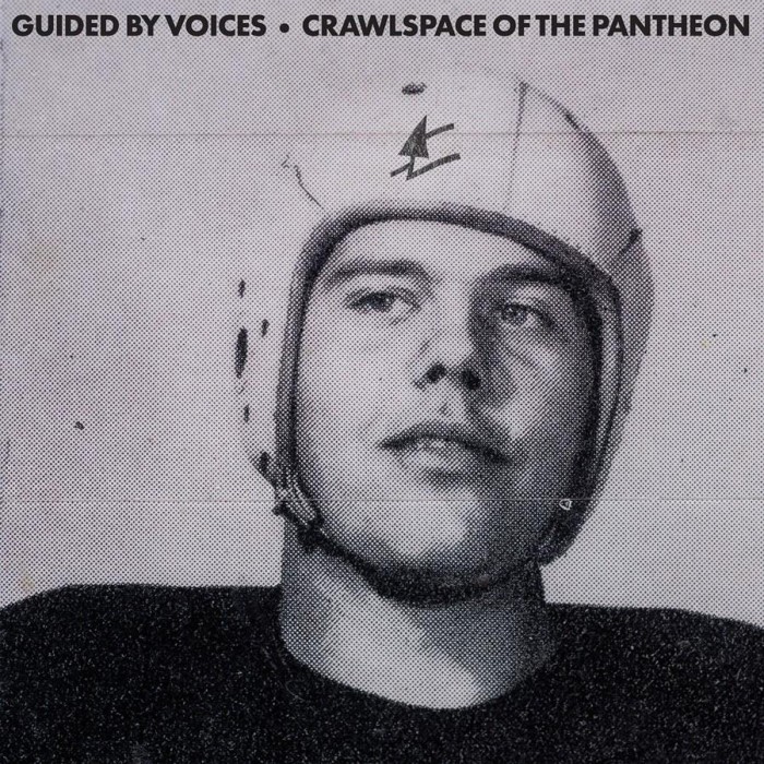 Guided By Voices - Crawlspace Of The Pantheon