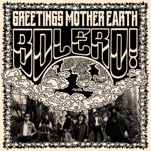 Bolero! - Greetings Mother Earth