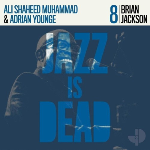 Brian Jackson & Ali Shaheed Muhammad & Adrian Younge - Jazz Is Dead 8