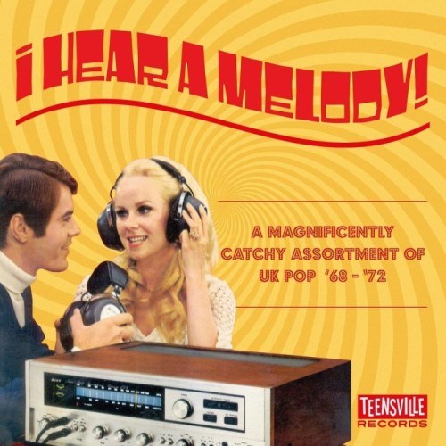 Various Artists - I Hear A Melody (A Magnificently Catchy Assortment Of Uk Pop 68-72)