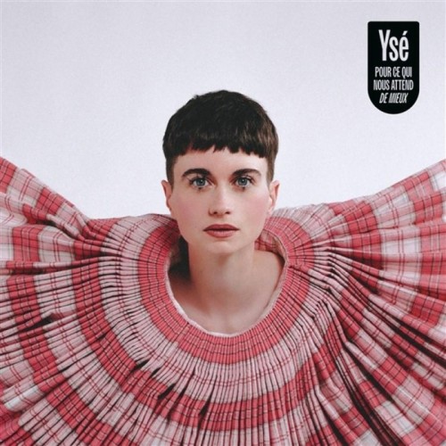 Yse - Pour Ce Qui Nous Attend De Mieux