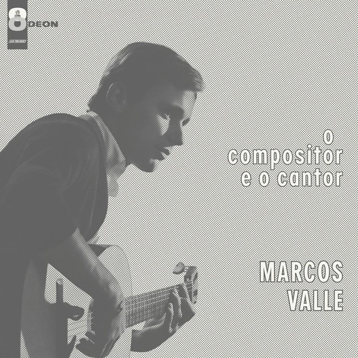 Marcos Valle - O Compositor E O Cantor
