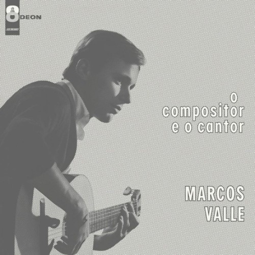 Marcos Valle - O Compositor E O Cantor