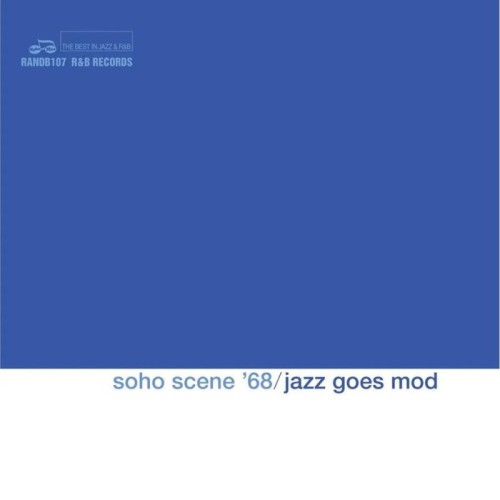 Various Artists - Soho Scene '68 - Jazz Goes Mod
