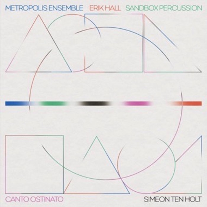 Metropolis Ensemble & Erik Hall & Sandbox Percussion - Canto Ostinato