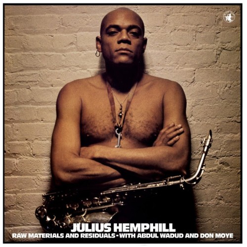 Julius Hemphill - Raw Materials And Residuals