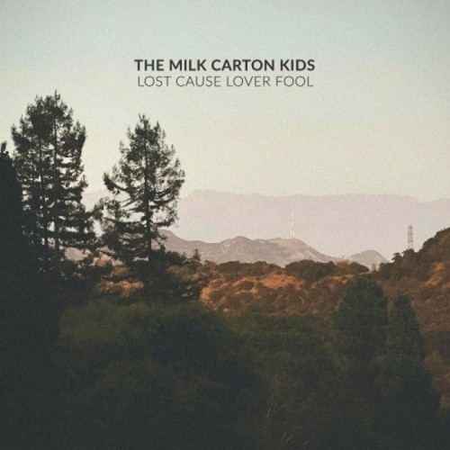 Milk Carton Kids - Lost Cause Lover Fool (Indie Exclusive)