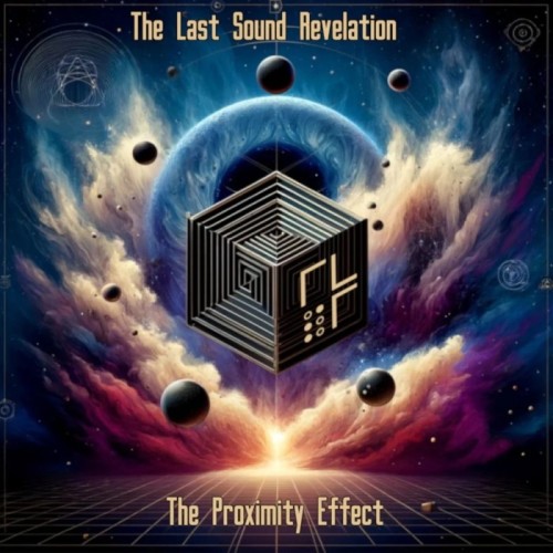 The Last Sound Revelation - Proximity Effect
