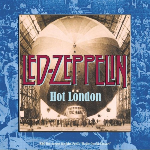 Led Zeppelin - Hot London - Live In June 1969