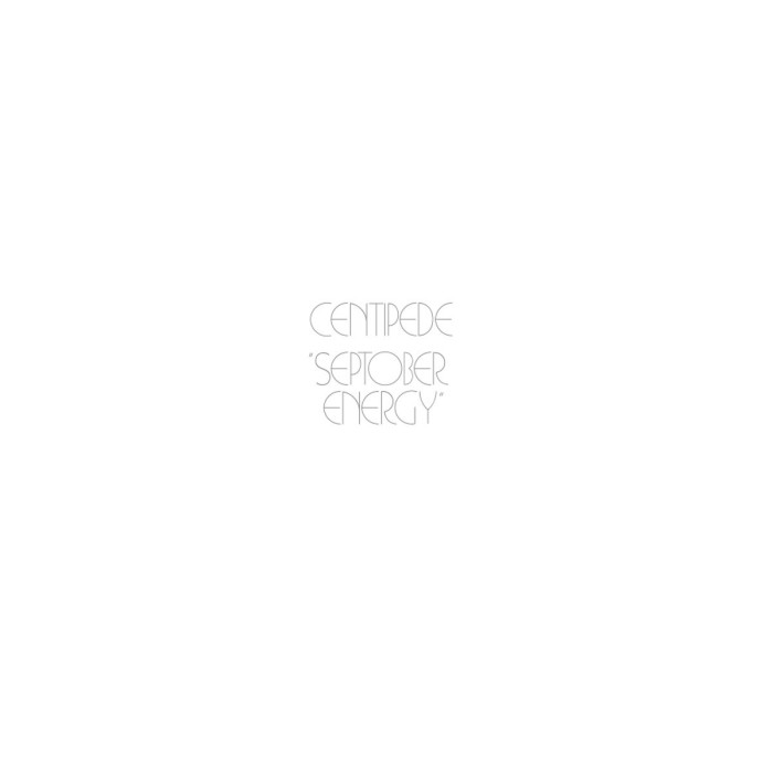 Centipede - Septober Energy