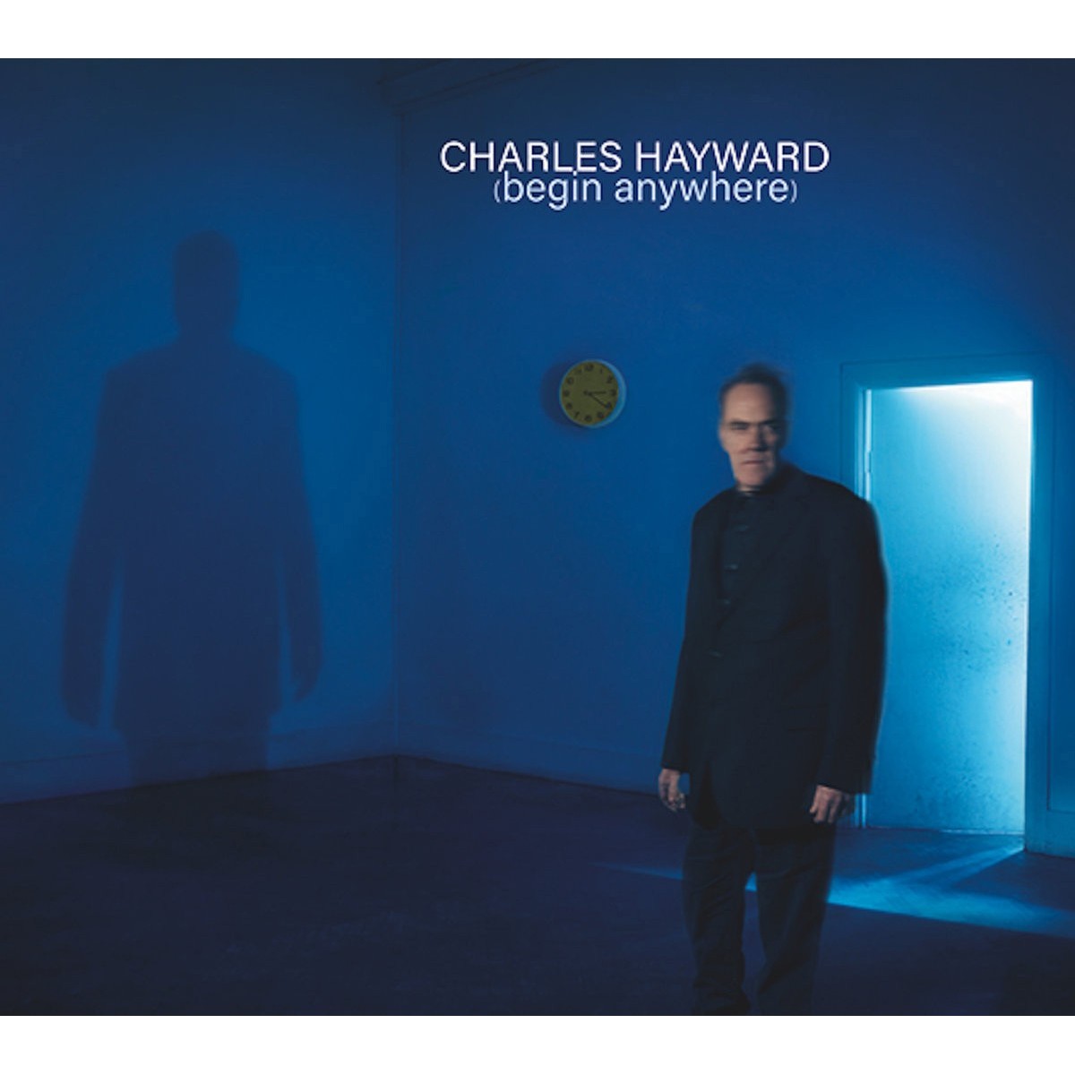 Charles Hayward - Begin Anywhere