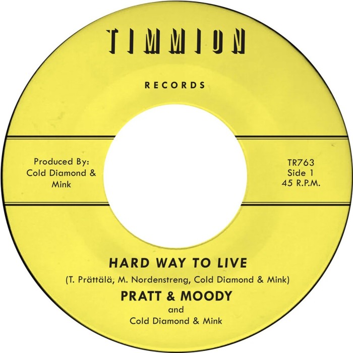 Pratt & Moody & Cold Diamond & Mink - Hard Way To Live / You Bring Me Joy