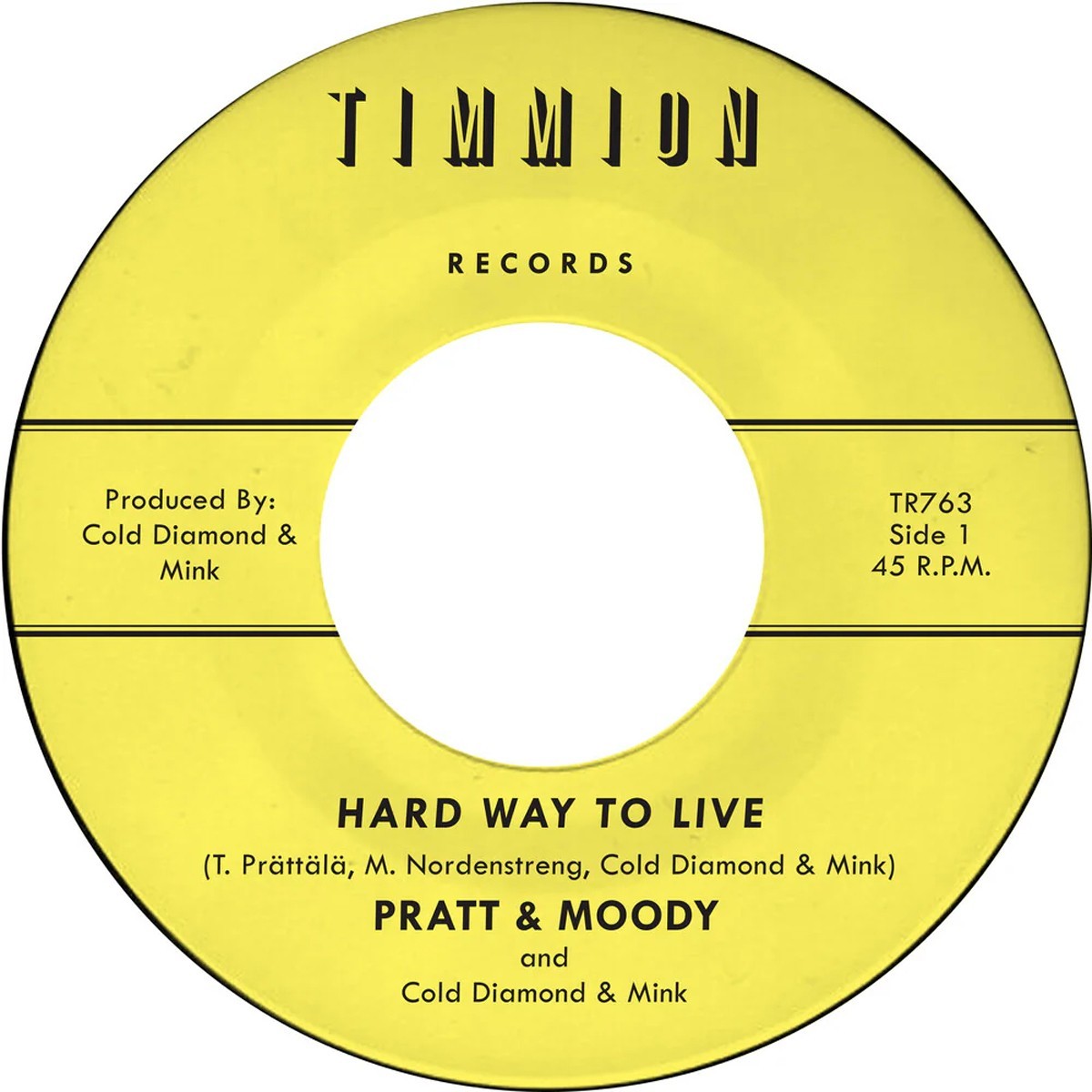 Pratt & Moody & Cold Diamond & Mink - Hard Way To Live / You Bring Me Joy