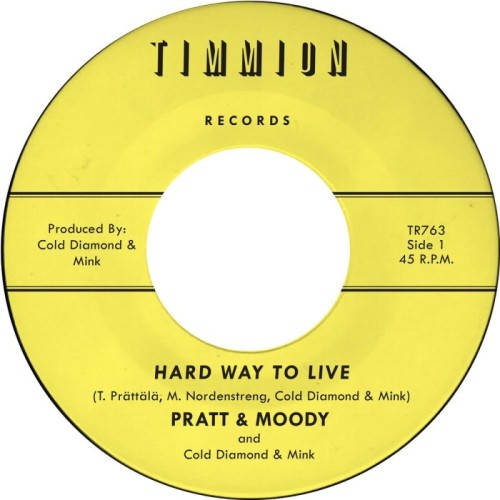 Pratt & Moody & Cold Diamond & Mink - Hard Way To Live / You Bring Me Joy
