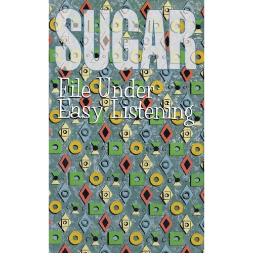 Sugar - File Under Easy Listening