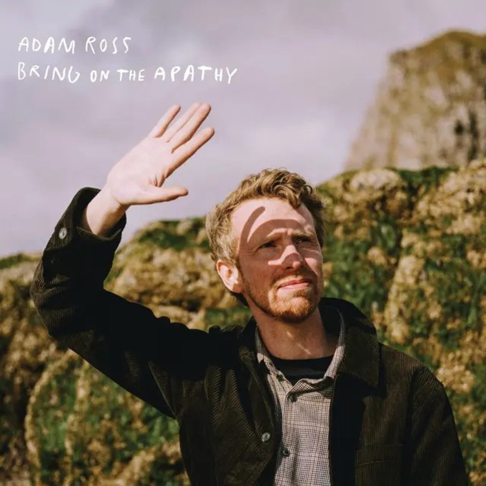 Adam Ross - Bring On The Apathy