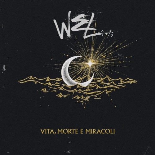 Wel - Vita, Morte E Miracoli