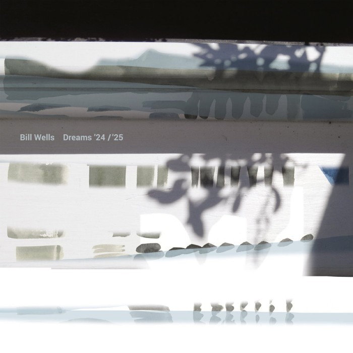 Bill Wells - Dreams '24 / '25