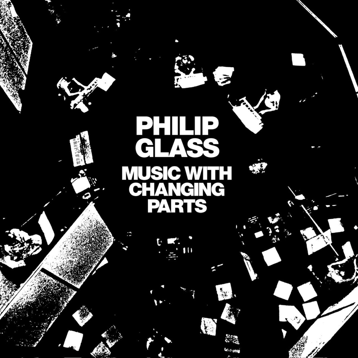 Philip Glass - Music With Changing Parts
