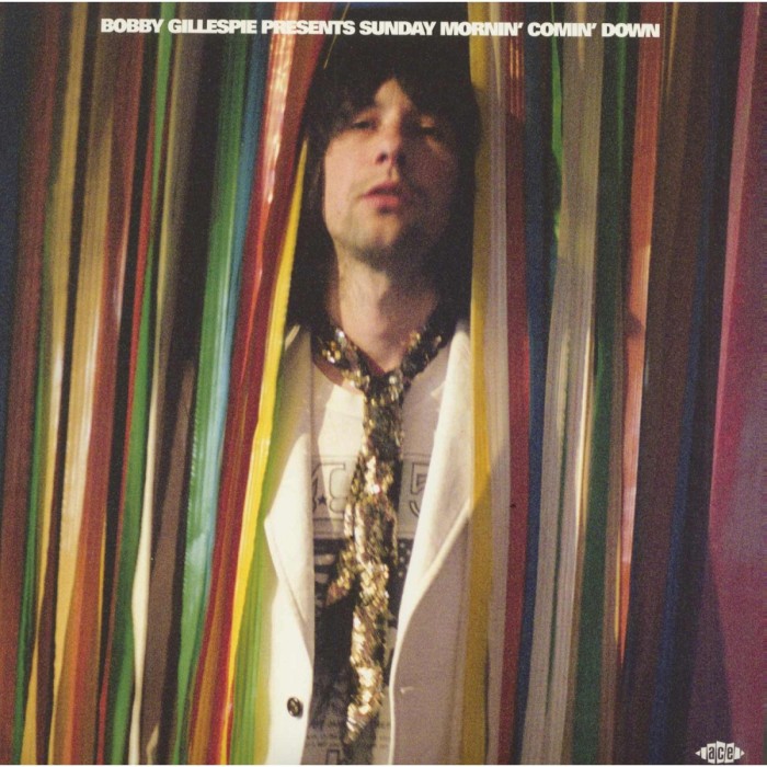Various Artists - Bobby Gillespie Presents Sunday Mornin Comin Down