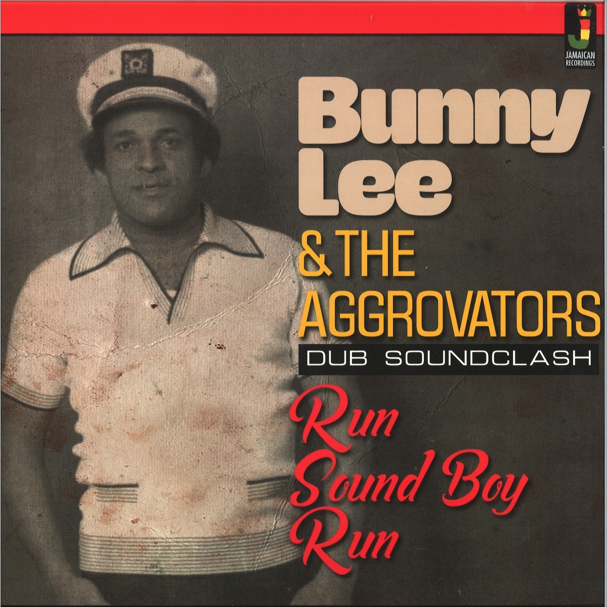 Bunny Lee & The Aggrovators - Run Sound Boy Run
