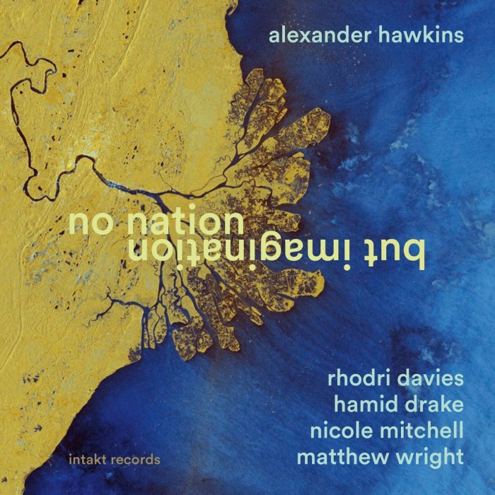 Alexander Hawkins - No Nation But Imagination