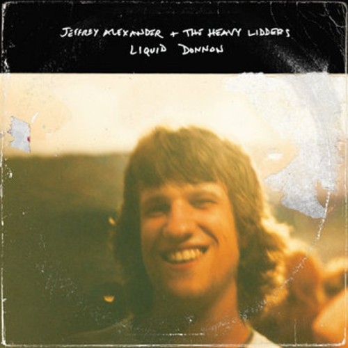 Jeffrey Alexander & The Heavy Lidders - Liquid Donnon