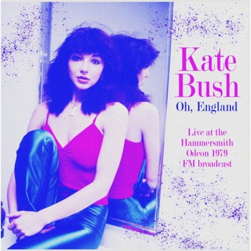 Kate Bush - Oh, England. Live At The Hammersmith Odeon 1979