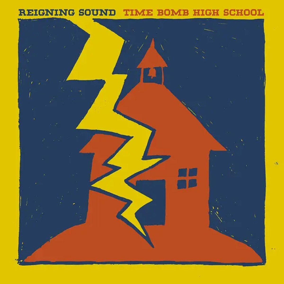 Reigning Sound - Time Bomb High School