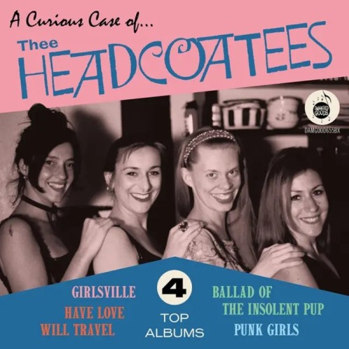Thee Headcoatees - A Curious Case Of…