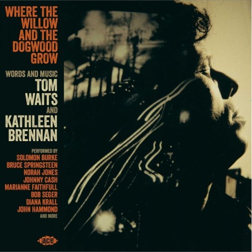 Various Artists - Where The Willow And The Dogwood Grow…