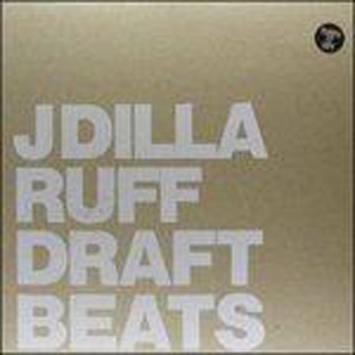 J Dilla - Ruff Draft Instrumentals (10 Tracks)