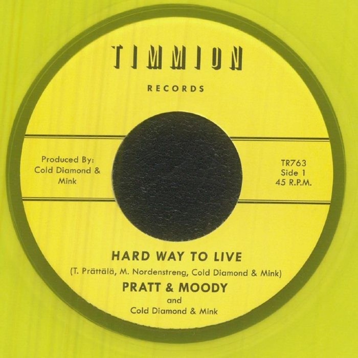 Pratt & Moody & Cold Diamond & Mink - Hard Way To Live / You Bring Me Joy