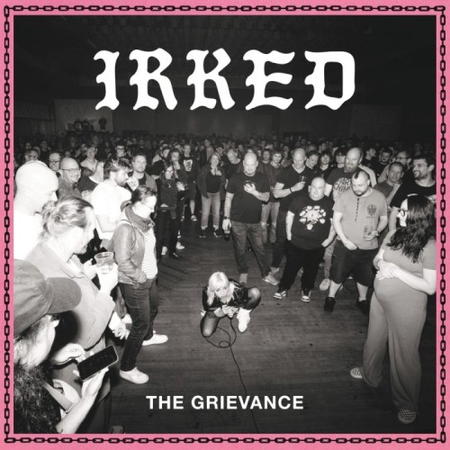 Irked - Grievance