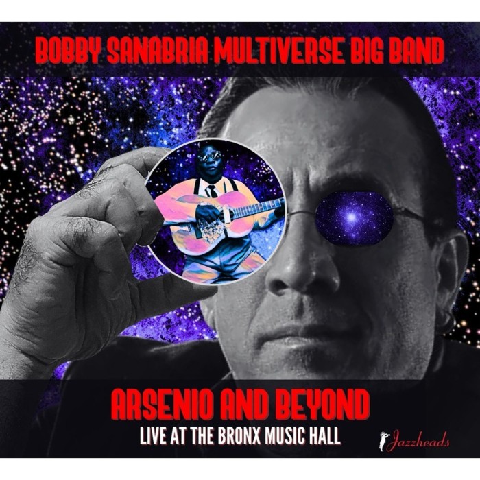 Bobby Sanabria Multiverse Big Band - Arsenio And Beyond