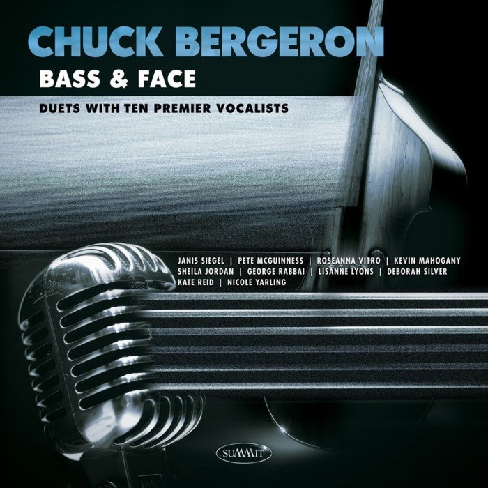 Chuck Bergeron - Bass & Face. Duets With Ten Premier Vocalists