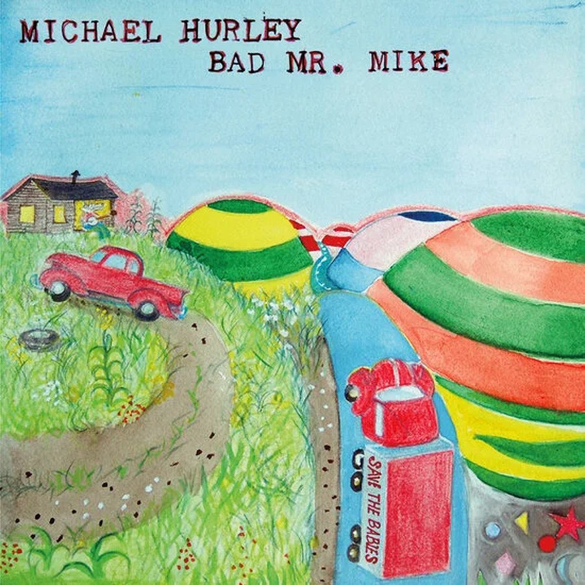 Michael Hurley - Bad Mr. Mike