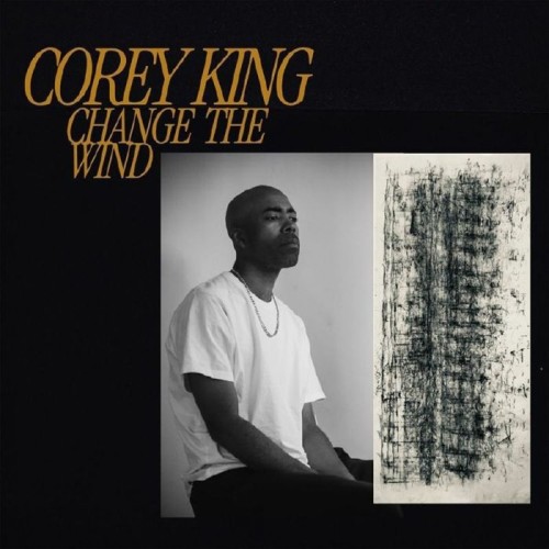 Corey King - Change The Wind