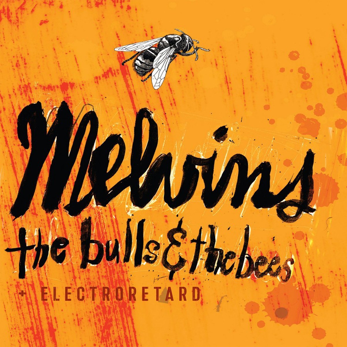 Melvins - Bulls & The Bees / Electroretard