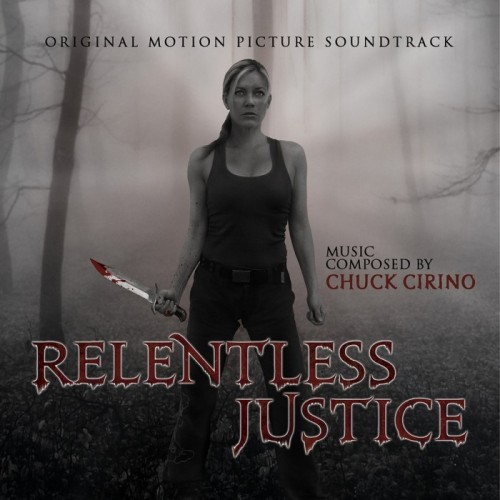Chuck Cirino - Chuck Cirino - Relentless Justice