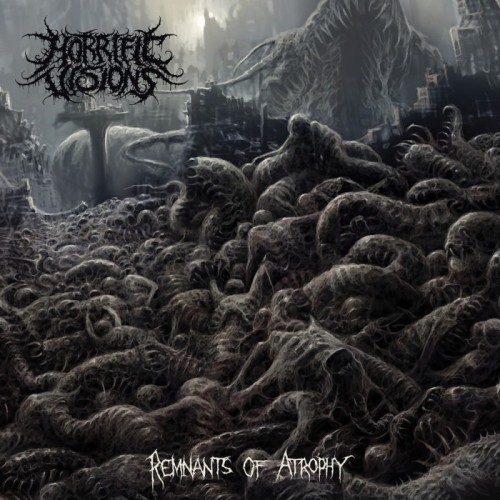 Horrific Visions - Remnants Of Atrophy