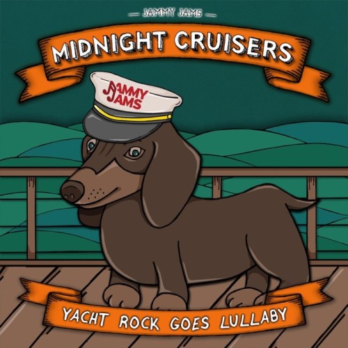 Jammy Jams - Midnight Cruisers. Yacht Rock Goes Lullaby