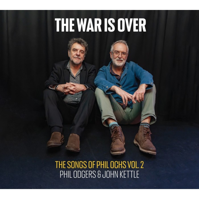 Phil Odgers & John Kettle - War Is Over (The Songs Of Phil Ochs Volume 2)